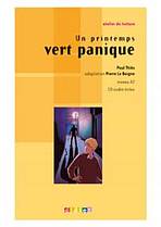 ATELIER DE LECTURE A2 UN PRINTEMPS VERT PANIQUE LIVRE + CD AUDIO