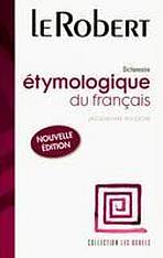 ETYMOLOGIE DU FRANCAIS (Version reliée)