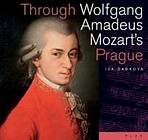 THROUGH WOLFGANG AMADEUS MOZART´S PRAGUE