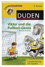 LESEDETEKTIVE 3. KLASSE: VIKTOR UND DIE FUSSBALLDINOS