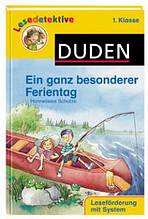 LESEDETEKTIVE 1. KLASSE: EIN GANZ BESONDERER FERIENTAG