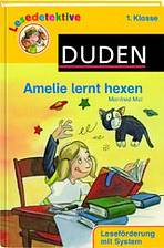 LESEDETEKTIVE 1. KLASSE: AMELIE LERNT HEXEN
