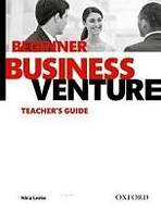 Business Venture Beginner (3rd Edition) Teacher´s Guide