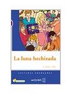 Lecturas Adolescentes - La luna hechizada + CD audio