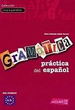 Gramática práctica del espanol - intermedio (A2-B1) enClave ELE