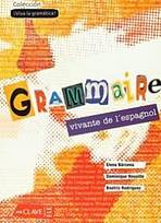 Grammaire vivante de l´espagnol (A1-B1)
