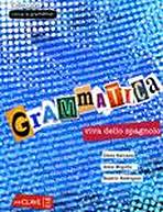 Grammatica viva dello spagnolo (A1-B1)