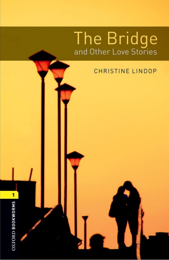 New Oxford Bookworms Library 1 The Bridge at Sarajevo and Other Love Stories Oxford University Press