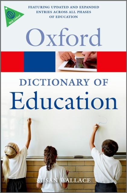 OXFORD DICTIONARY OF EDUCATION Oxford University Press