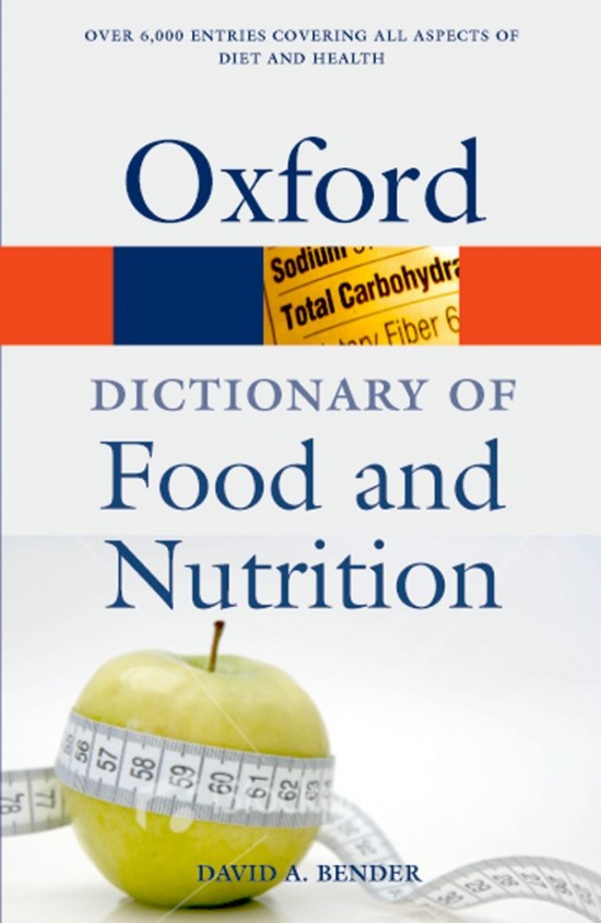 OXFORD DICTIONARY OF FOOD AND NUTRITION 3rd Edition
