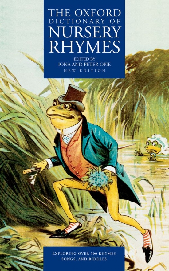 OXFORD DICTIONARY OF NURSERY RHYMES