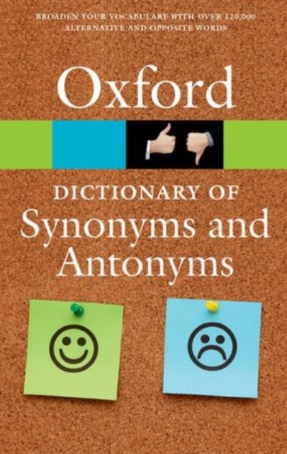 OXFORD DICTIONARY OF SYNONYMS AND ANTONYMS Oxford University Press