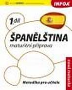 Španělština 1 Maturitní příprava - metodika INFOA