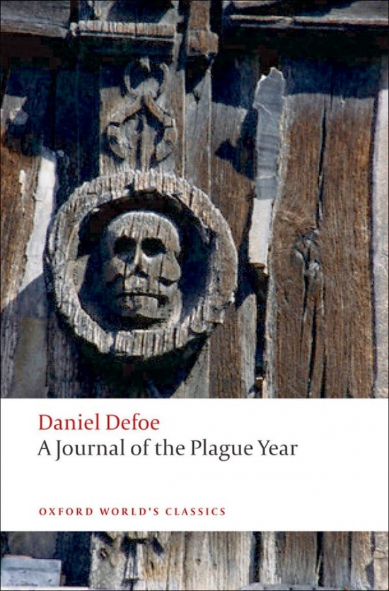 A JOURNAL OF THE PLAGUE YEAR (Oxford World´s Classics New Edition) Oxford University Press