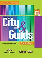City a Guilds Practice Tests B2 - Class Audio CDs (set of 3) Express Publishing