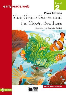 BLACK CAT EARLY READERS 2 - MISS GRACE GREEN AND THE CLOWN BROTHERS BLACK CAT - CIDEB