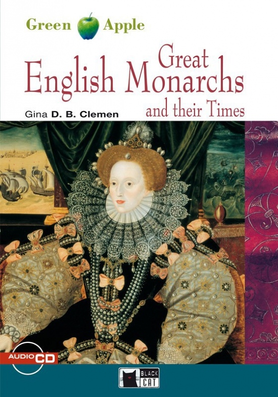 BLACK CAT READERS GREEN APPLE EDITION 2 - GREAT ENGLISH MONARCHS AND THEIR TIMES + CD