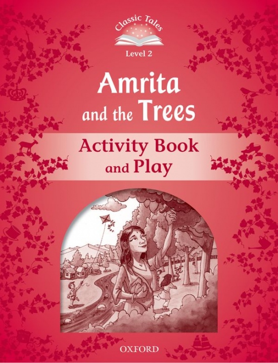 Classic Tales Second Edition Level 2 Amrita and the Trees Activity Book