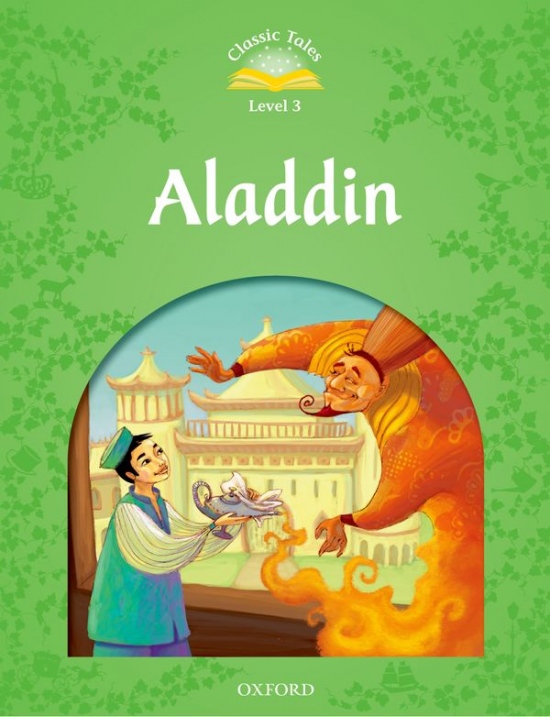 Classic Tales Second Edition Level 3 Aladdin Oxford University Press