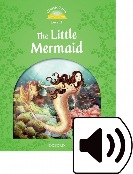 Classic Tales Second Edition Level 3 The Little Mermaid book + audio Mp3