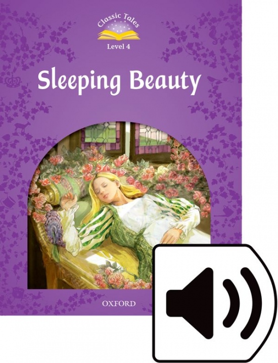 Classic Tales Second Edition Level 4 Sleeping Beauty with Mp3 audio Oxford University Press