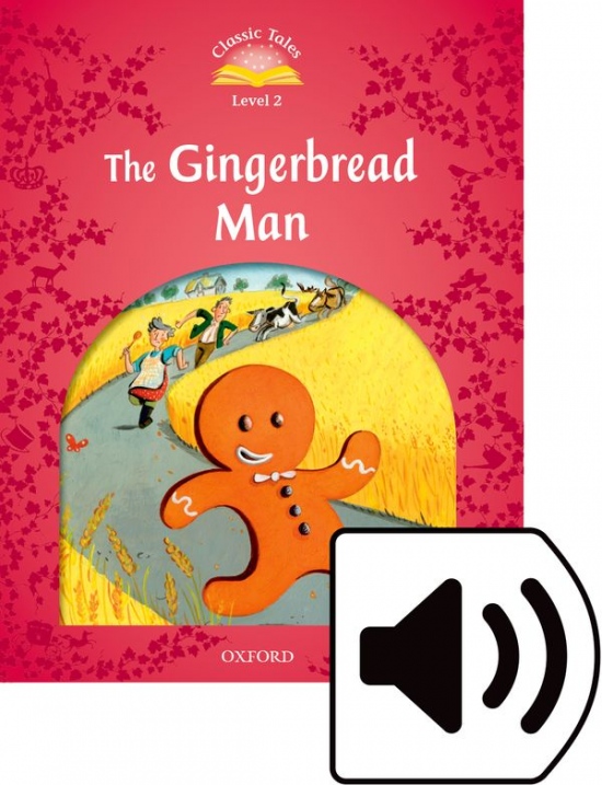 CLASSIC TALES Second Edition Level 2 The Gingerbread Man + Audio Mp3 Pack Oxford University Press