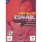 Practica tu espanol - Ejercicios de pronunciacion + CD SGEL