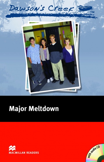Macmillan Readers Elementary Dawson´s Creek 3: Major Meltdown + CD Macmillan