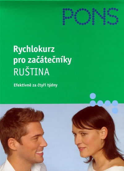 Rychlokurz pro začátečníky - Ruština (Efektivně za čtyři týdny)