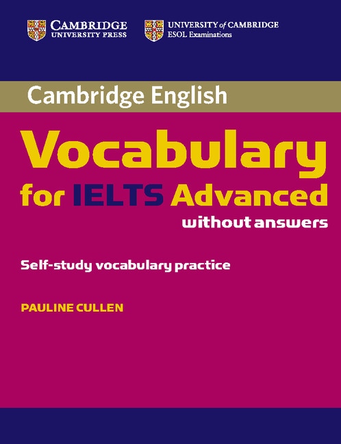 Cambridge Vocabulary for IELTS Advanced Edition without answers