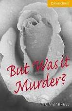 Cambridge English Readers 4 But Was it Murder?: Book/2 Audio CDs pack ( Murder Mystery) Cambridge University Press