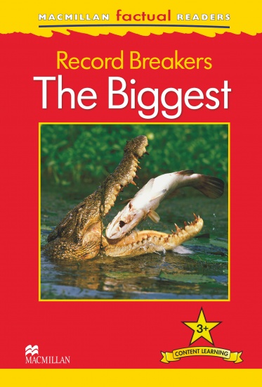 Macmillan Factual Readers Level 3+ Record Breakers - The Biggest