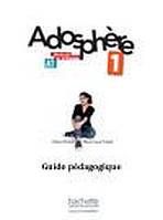ADOSPHERE 1 GUIDE PEDAGOGIQUE Hachette