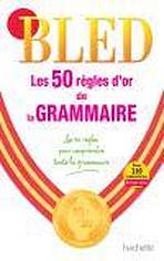 LES 50 REGLES D´OR DE LA GRAMMAIRE Hachette