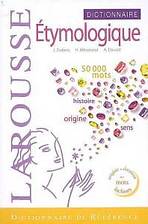 Dictionnaire étymologique & historique du français