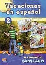 Vacaciones en espanol 2 El camino de Santiago Edinumen