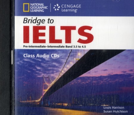 Bridge to IELTS Class Audio CDs National Geographic learning