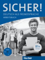 Sicher! B1+ Arbeitsbuch mit Audio-CD Hueber Verlag