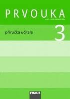 Prvouka 3 pro ZŠ Příručka pro učitele
