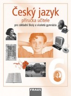 Český jazyk 6 pro ZŠ a VG Příručka učitele