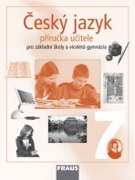 Český jazyk 7 pro ZŠ a VG Příručka učitele