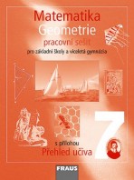 Matematika 7 pro ZŠ a VG Geometrie Pracovní sešit Fraus