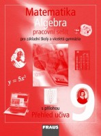 Matematika 9 pro ZŠ a VG Algebra Pracovní sešit Fraus