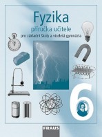 Fyzika 6 pro ZŠ a VG Příručka učitele