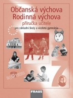 Občanská výchova, Rodinná výchova 7 pro ZŠ a VG Příručka učitele