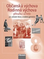 Občanská výchova, Rodinná výchova 8 pro ZŠ a VG Příručka učitele