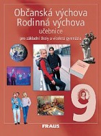 Občanská výchova, Rodinná výchova 9 pro ZŠ a VG UČ /nové vydání/