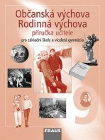 Občanská výchova, Rodinná výchova 9 pro ZŠ a VG Příručka učitele