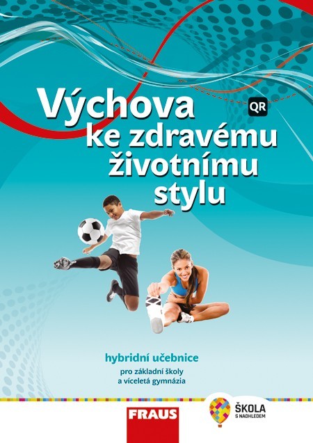 Výchova ke zdravému životnímu stylu – nová generace Hybridní učebnice