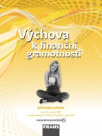 Výchova k finanční gramotnosti Příručka učitele